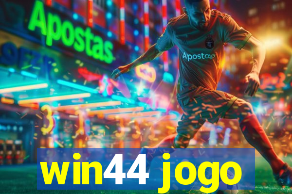 win44 jogo